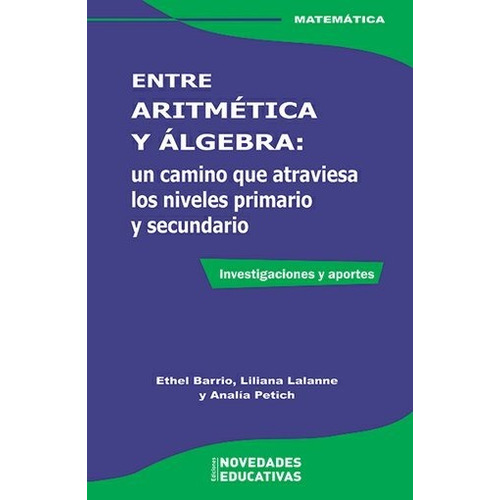 Entre Aritmética Y Álgebra: Primario Y Secundario / Noveduc