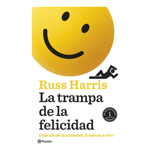 La Trampa De La Felicidad, De Russ Harris. Editorial Editorial Planeta S.a, Tapa Blanda En Español, 2022