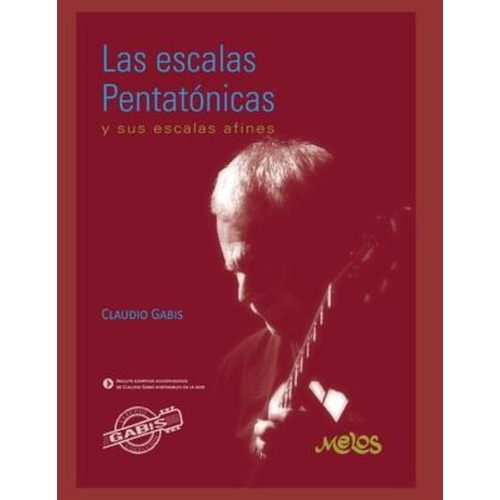 Las Escalas Pentatonicas / Claudio Gabis