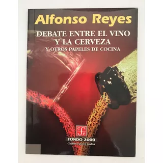 Vino Y La Cerveza, Debate Entre El. Reyes, Alfonso