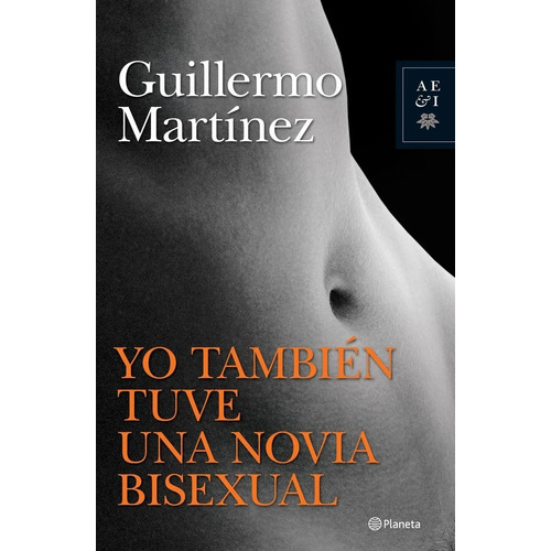 Yo Tambien Tuve Una Novia Bisexual - Guillermo Martinez