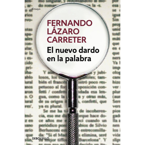 El nuevo dardo en la palabra, de Lázaro Carreter, Fernando. Editorial Debolsillo, tapa blanda en español