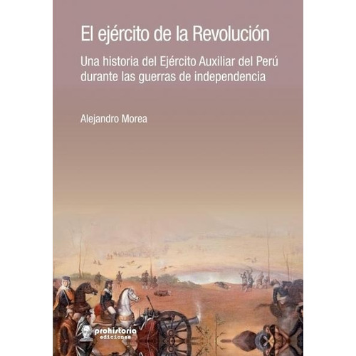 El Ejercito De La Revolucion - Alejandro Morea