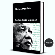 Libro Cartas Desde La Prision Nelson Mandela Malpaso