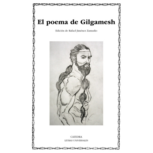 El poema de Gilgamesh, de Anónimo. Editorial Cátedra, tapa blanda en español, 2015
