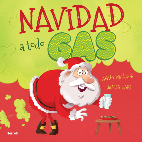 Navidad a todo gas, de Wallace, Adam. Serie Serres Editorial Molino, tapa blanda en español, 2021