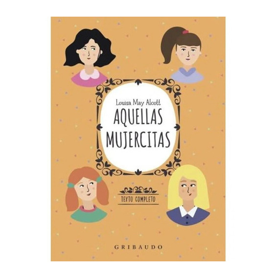 Aquellas Mujercitas (firme) - Autor, De . Editorial Gribaudo En Español