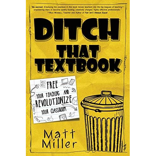 Ditch That Textbook: Free Your Teaching And Revolutionize Your Classroom, De Miller, Matt. Editorial Dave Burgess Consulting, Inc., Tapa Blanda En Inglés