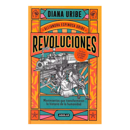 Revoluciones. Movimientos Que Transformaron La Historia De La Humanidad. Diana Uribe Editorial Aguilar. Tapa Dura En Español