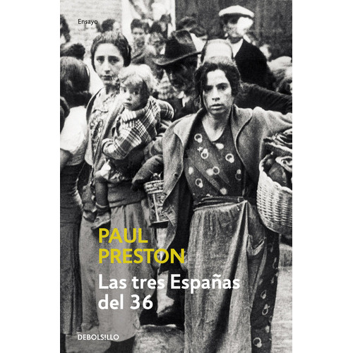 Las Tres Espaãâ±as Del 36, De Preston, Paul. Editorial Debolsillo, Tapa Blanda En Español