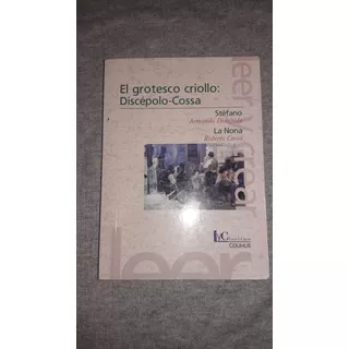 El Grotesco Criollo - Discépolo & Cossa * Colihue