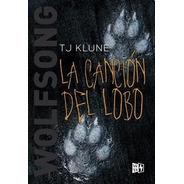 Cancion Del Lobo, La - Tj Klune