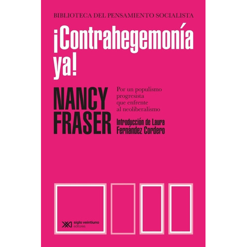 ¡contrahegemonía Ya! Nancy Fraser