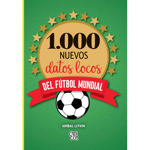 1000 Nuevos Datos Locos Del Futbol Mundial - Anibal Litvin, de Litvin, Aníbal. Editorial V&R, tapa blanda en español, 2022