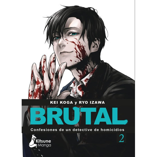 Brutal 2: Confesiones de un detective de Homicidios, de Kei Koga. Serie Brutal, vol. 2.0. Editorial Kitsune, tapa dura, edición 1.0 en español, 2023