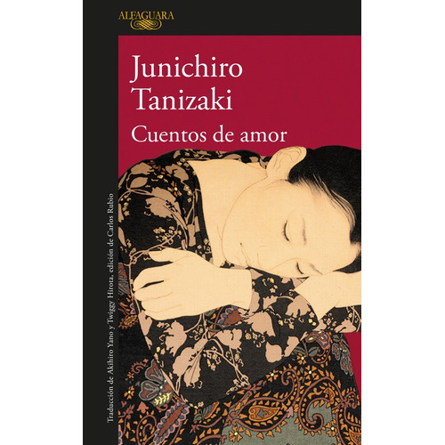 Cuentos de amor, de Tanizaki, Jun'Ichiro. Serie Literatura Internacional Editorial Alfaguara, tapa blanda en español, 2017
