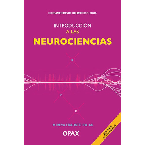 Introducción a las neurociencias, de Frausto Rojas, Mireya. Editorial Pax, tapa blanda en español, 2022