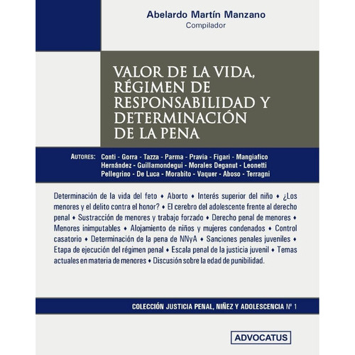 Valor De La Vida Régimen De Responsabilidad Y Determinación De La Pena, de Manzano Abelardo M. Editorial Advocatus, tapa blanda en español, 2022