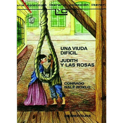 Viuda Difícil, Una - Judith Y Las Rosas - Conrado Nalé Roxlo