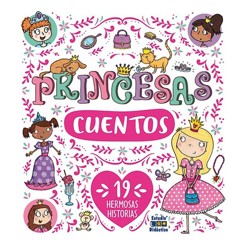 Princesas Cuentos 19 Hermosas Historias, De Dale, Elizabeth. Editorial Estudio Didactico, Tapa Dura En Español