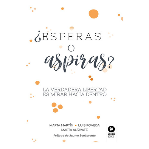 ÃÂ¿Esperas o aspiras?, de , Alfayate, Marta. Editorial KOLIMA, tapa blanda en español