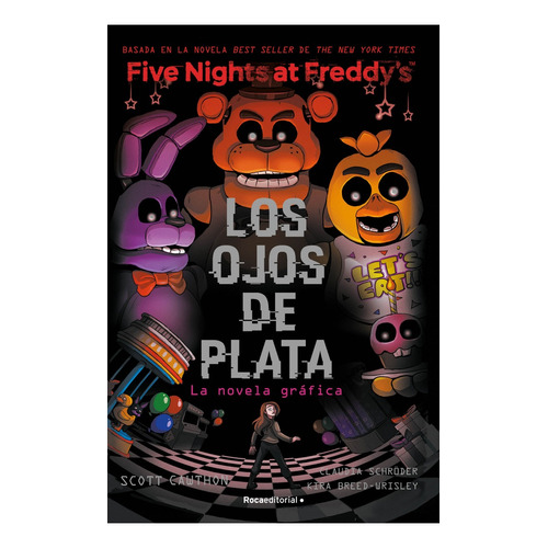 Five Nights At Freddy´s Los Ojos De Plata, De Scott Cawthon. Roca Editorial, Tapa Blanda En Español
