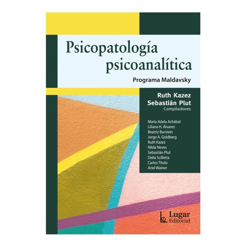 Psicopatologia Psicoanalitica. Programa Maldavsky, De Vvaa. Editorial Lugar Editorial (argentina) En Español