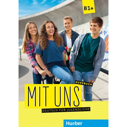 Mit Uns B1+ - Kursbuch, de VV. AA.. Editorial Hueber, tapa blanda en alemán