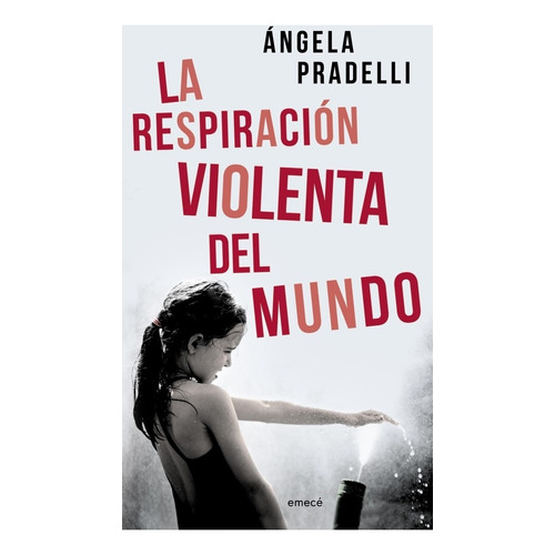 Respiración Violenta Del Mundo - Pradelli, Angela