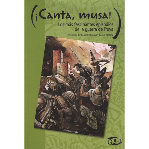 Canta Musa! Los Episodios Mas Fascinantes De La Guerra De Tr