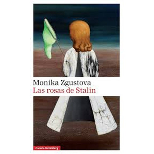 Rosas De Stalin, Las - Monica Zgustova