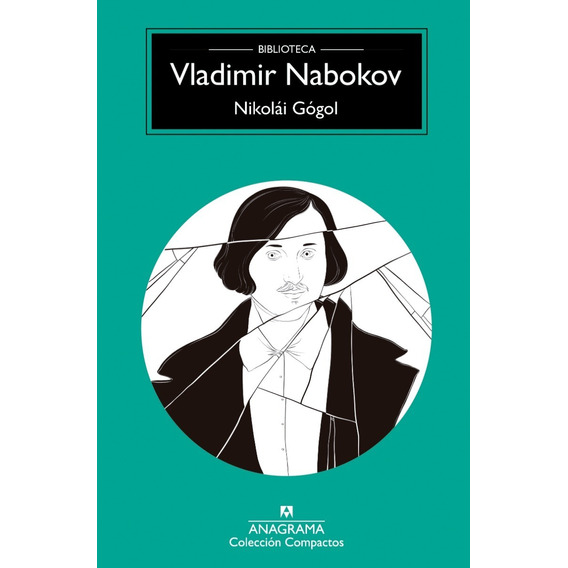 Nikolai Gogol. Vladimir Nabokov. Anagrama
