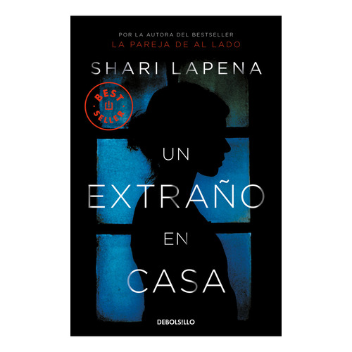 Un extraño en casa: Blanda, de Lapena, Shari., vol. 1.0. Editorial Debolsillo, tapa blanda, edición 01 en español, 2023