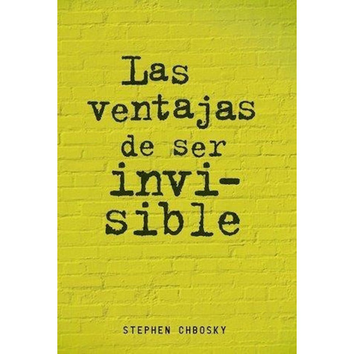 Ventajas De Ser Invisible - Chbosky Stephen