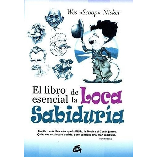 El Libro Escencial De La Loca Sabiduria - Nisker, We, De Nisker, Wes Scoop. Editorial Gaia Ediciones En Español