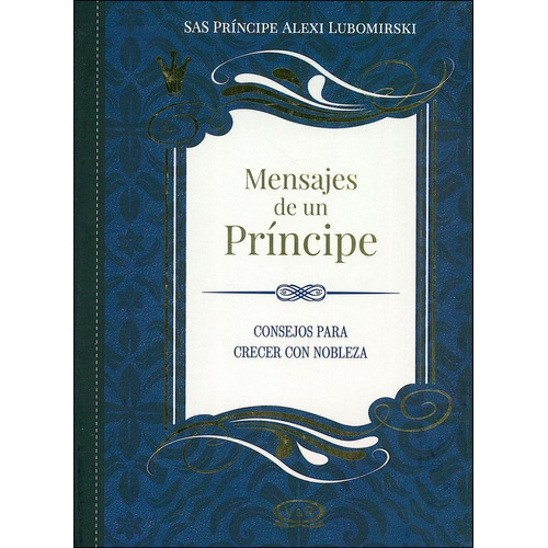 Mensajes De Un Príncipe - Autor: Alexi Lubomirski - V R Ed