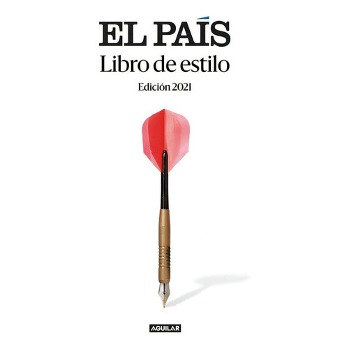 Libro De Estilo El País, De Varios. Alberto Laiseca Compilador. Editorial Aguilar En Español