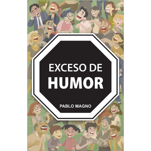 Exceso De Humor, De Pablo Magno. Editorial Varios-autor, Tapa Blanda, Edición 1 En Español