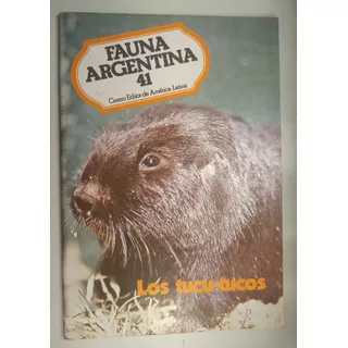 Colección Fauna Argentina 41 - Los Tucu-tucos
