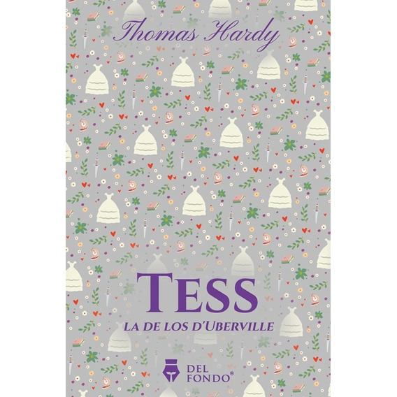 Tess La De Los D Uberville - Thomas Hardy - Del Fondo Libro