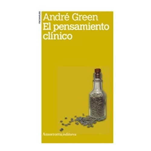Libro - Pensamiento Clinico, El - André Green