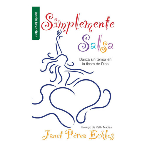 Simplemente Salsa®, De Perez Janet. Editorial Unilit En Español