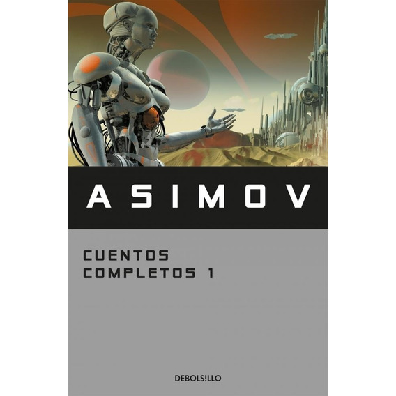 Asimov 1 - Cuentos Completos -  Isaac Asimov