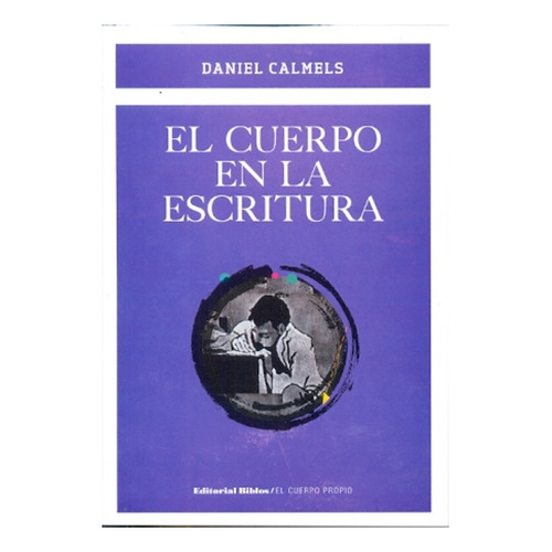El Cuerpo En La Escritura Daniel Calmels (bi)