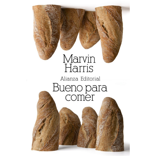 Bueno para comer, de HARRIS, MARVIN. Serie El libro de bolsillo - Bibliotecas de autor - Biblioteca Harris Editorial Alianza, tapa blanda en español, 2011