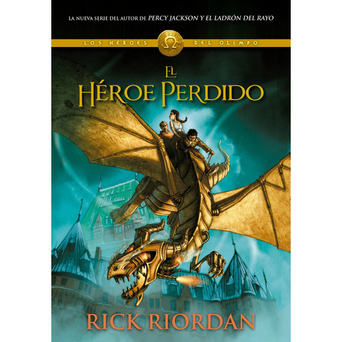 El héroe perdido ( Los héroes del Olimpo 1 ), de Riordan, Rick. Serie Serie Infinita, vol. 1. Editorial Montena, tapa blanda, edición 1.0 en español, 2013
