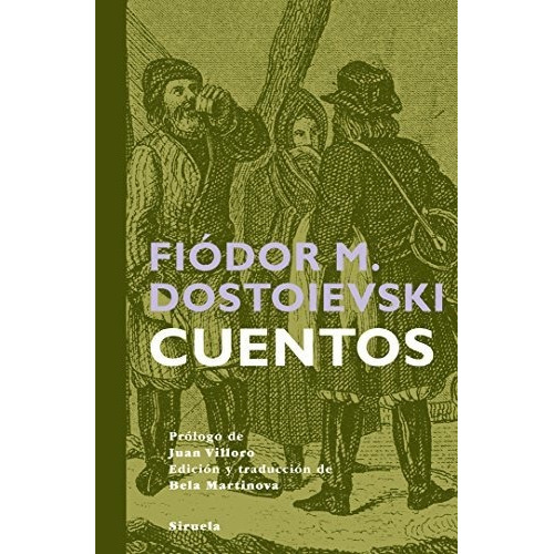 Cuentos Dostoievski - Td, Fiodor Dostoievski, Siruela