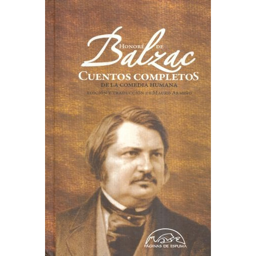 Cuentos Completos De La Comedia Humana., De Honore De Balzac. Editorial Paginas De Espuma, Tapa Dura En Español, 2015