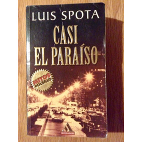 LIBRO CASI EL PARAISO DE LUIS SPOTA PDF