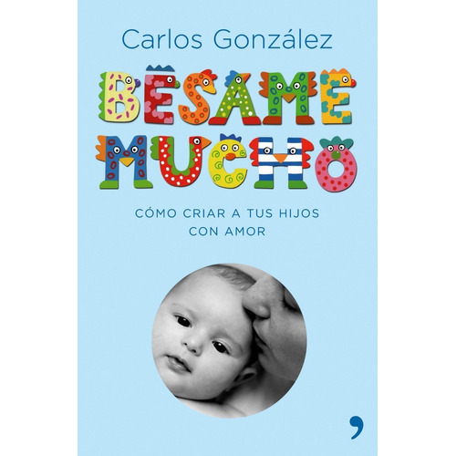 Libro Besame Mucho Carlos González * Local Maminia *